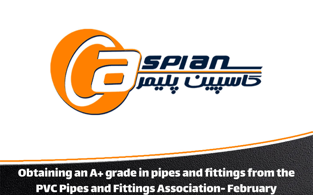 Obtaining an A+ grade in pipes and fittings from the PVC Pipes and